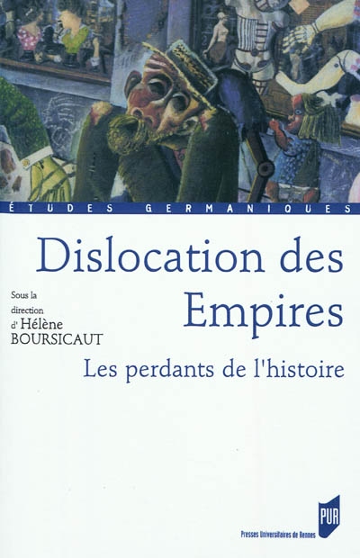 Dislocation des Empires : les perdants de l'histoire