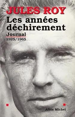 Journal. Vol. 1. Les années déchirement, 1925-1965