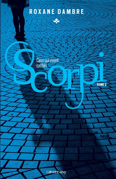 Scorpi. Vol. 2. Ceux qui vivent cachés