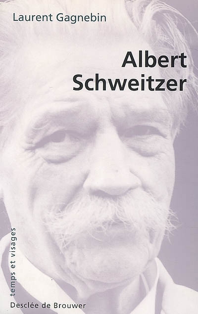 Albert Schweitzer : 1875-1965