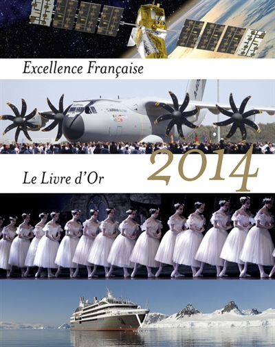 Excellence française : le livre d'or 2014