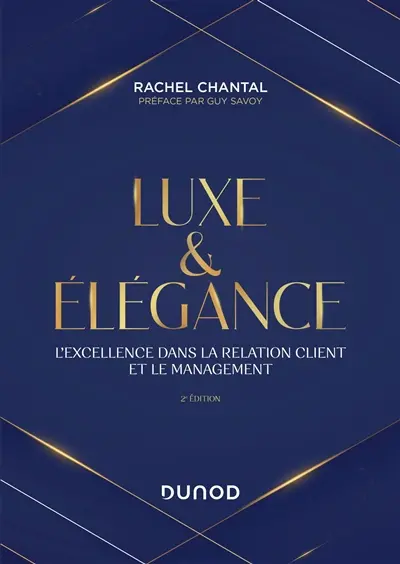 Luxe & élégance : l'excellence dans la relation client et le management