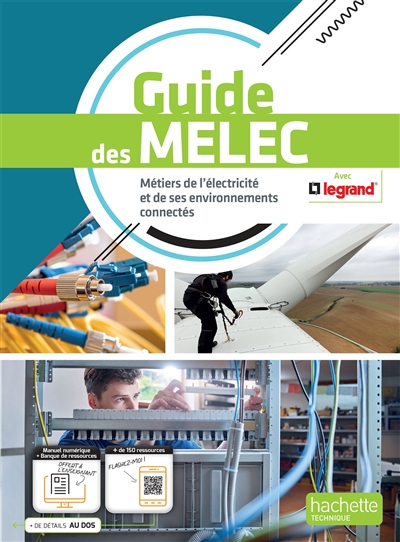 Guide des Melec : métiers de l'électricité et de ses environnements connectés