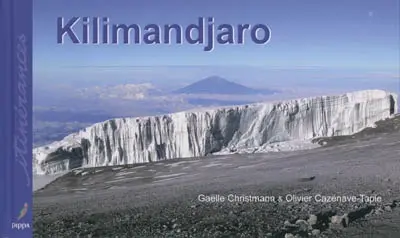 Kilimandjaro : toit de l'Afrique = roof of Africa