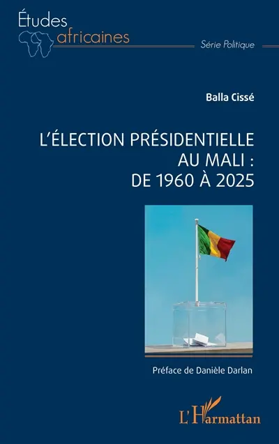 L'élection présidentielle au Mali : de 1960 à 2025