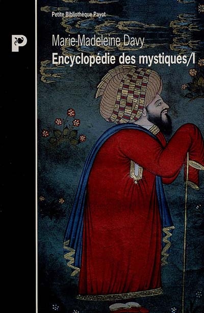 Encyclopédie des mystiques. Vol. 1. Chamanisme, Grecs, Juifs, gnose, christianisme primitif