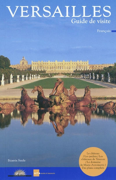 Versailles : Guide de visite