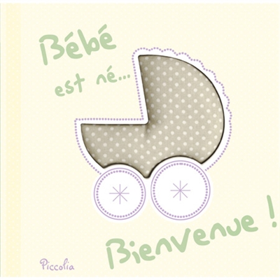 Bébé est né, bienvenue !