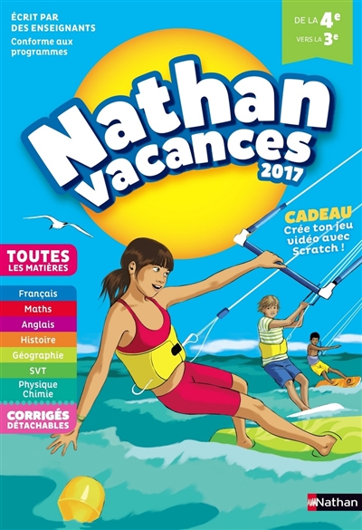 Nathan vacances 2017 : de la 4e vers la 3e, toutes les matières : conforme aux programmes