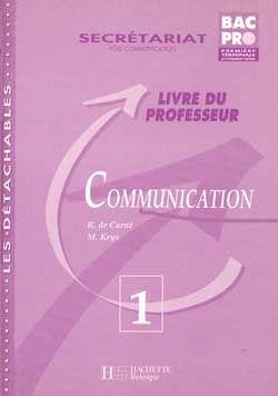 Communication, première et terminale bac pro secrétariat : livre du professeur