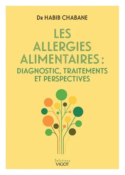 Les allergies alimentaires : diagnostic, traitements et perspectives