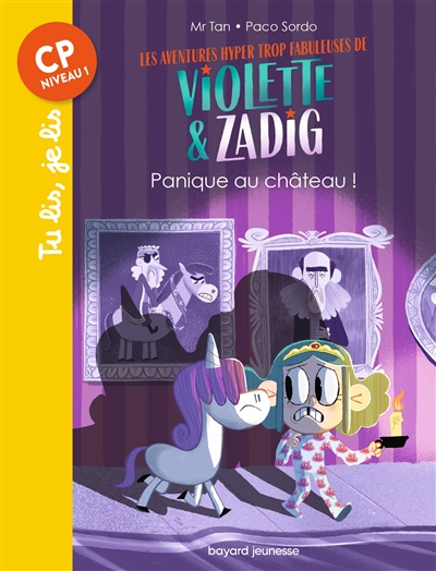 Les aventures hyper trop fabuleuses de Violette & Zadig. Panique au château !