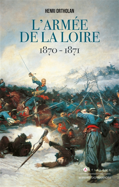 L'armée de la Loire : 1870-1871