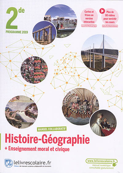 Histoire géographie + enseignement moral et civique, 2de : manuel collaboratif : programme 2019