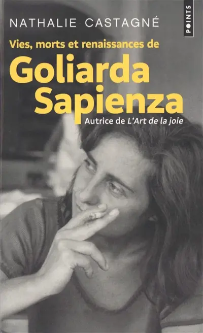Vies, morts et renaissances de Goliarda Sapienza