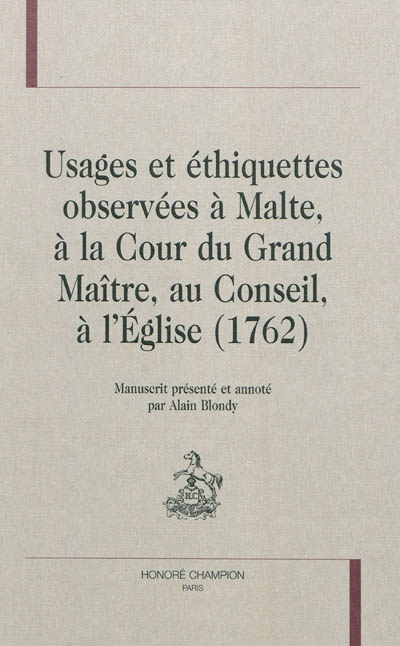 Usages et éthiquettes observées à Malte, à la cour du Grand Maître, au Conseil, à l'Eglise (1762)