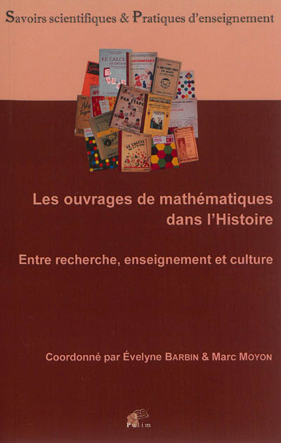 Les ouvrages de mathématiques dans l'histoire : entre recherche, enseignement et culture