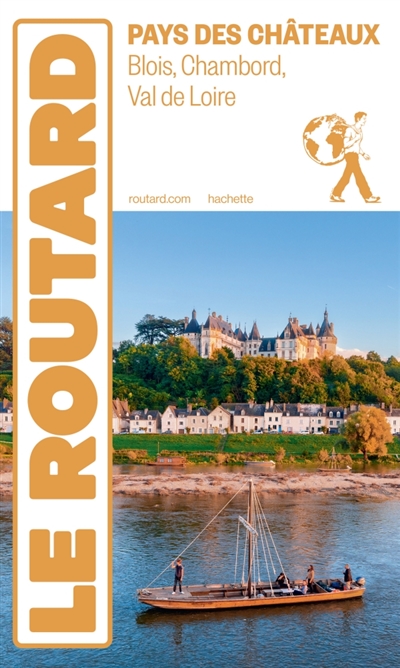 Pays des châteaux : Blois, Chambord, Val de Loire