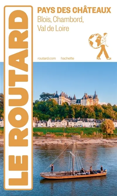 Pays des châteaux : Blois, Chambord, Val de Loire