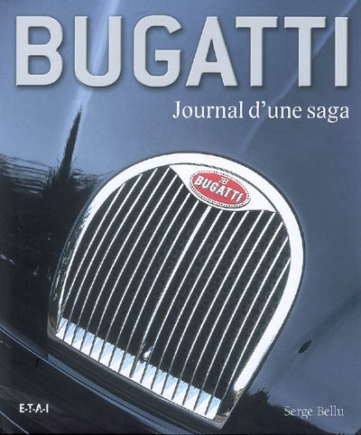 Bugatti : journal d'une saga