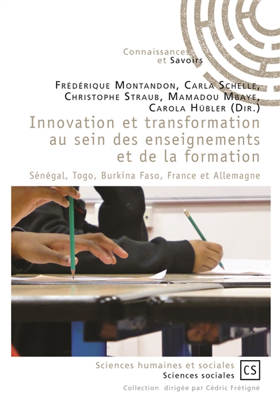 Innovation et transformation au sein des enseignements et de la formation sénégal, togo, burkina faso, france et allemagne