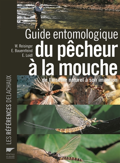 Guide entomologique du pêcheur à la mouche : de l'insecte naturel à son imitation