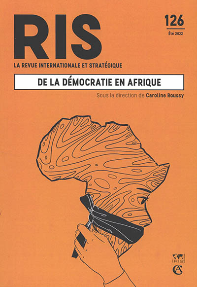 Revue internationale et stratégique, n° 126. De la démocratie en Afrique