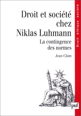 Droit et société chez Niklas Luhmann : la contingence des normes