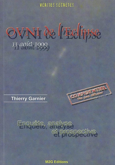 Ovni de l'eclipse, 11 août 1999 : enquête, analyse et prospective