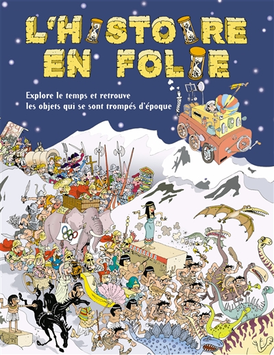 L'histoire en folie :...