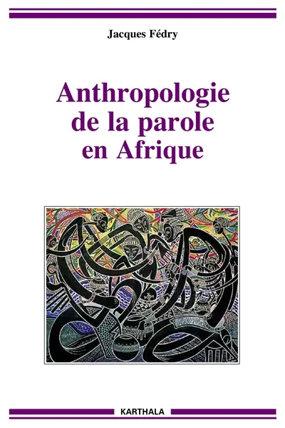 Anthropologie de la parole en Afrique