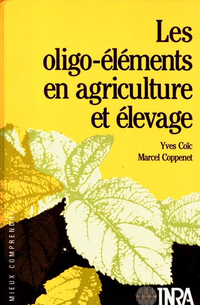 Les oligo-éléments en agriculture et élevage : incidences sur la nutrition humaine