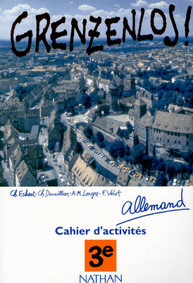 Grenzenlos, allemand langue 1, classe de 3e : cahier d'activités