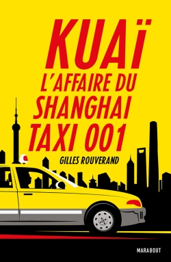 Kuaï : l'affaire du Shanghai Taxi 001