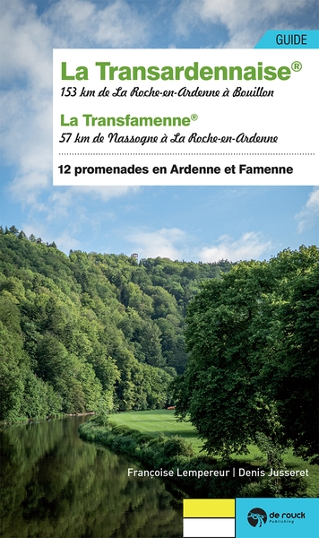 La Transardennaise : 153 km de La Roche-en-Ardenne à Bouillon : 12 promenades en Ardenne et Famenne. La Transfamenne : 57 km de Nassogne à La Roche-en-Ardenne