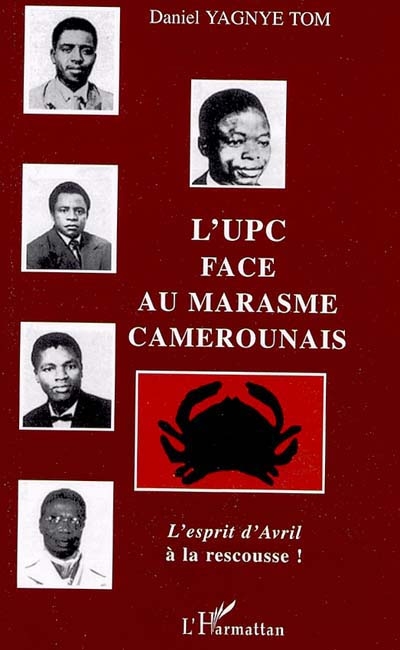 L'UPC face au marasme camerounais : l'esprit d'Avril à la rescousse !