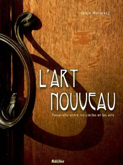 L'Art nouveau : passerelle entre les siècles et les arts