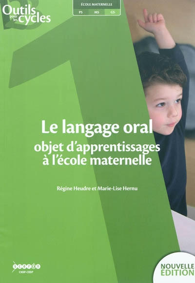 Le langage oral : objet d'apprentissages à l'école maternelle