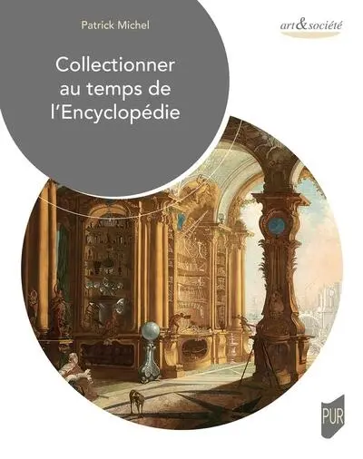 Collectionneur au temps de l'encyclopédie