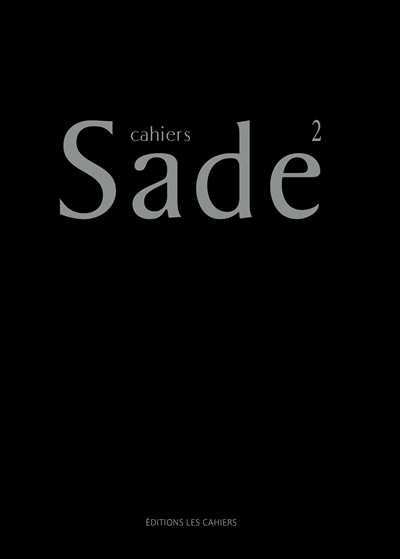 Cahiers Sade, n° 2