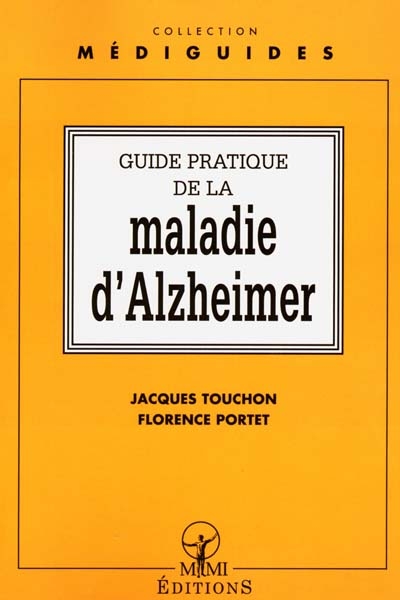 Guide pratique de la maladie d'Alzheimer