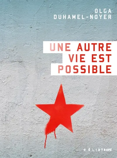 Une autre vie est possible