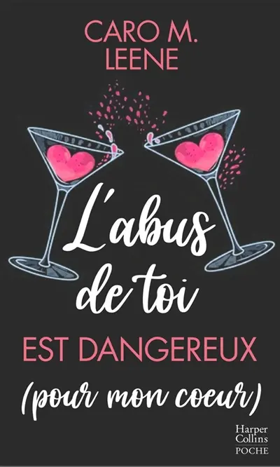 L'abus de toi est dangereux (pour mon coeur)