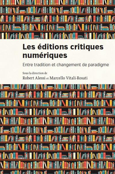 Les éditions critiques numériques : entre tradition et changement de paradigme