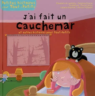 J'ai fait un cauchemar : et autres histoires pour tout-petits