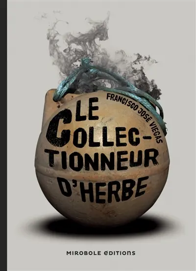 Une enquête de l'inspecteur Jaime Ramos. Le collectionneur d'herbe