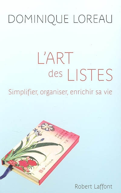 L'art des listes : simplifier, organiser, enrichir sa vie
