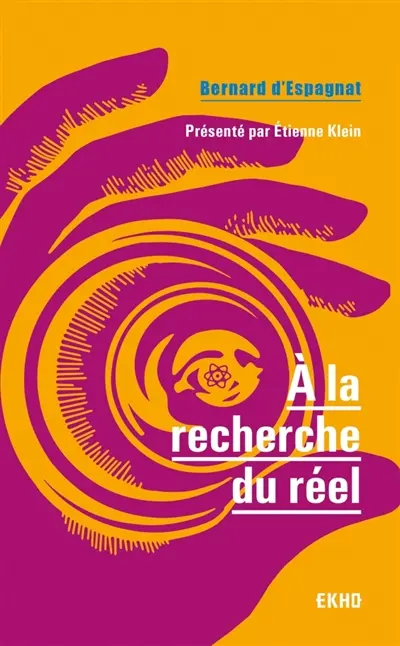 A la recherche du réel : le regard d'un physicien
