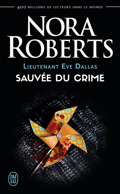 Lieutenant Eve Dallas. Vol. 20. Sauvée du crime