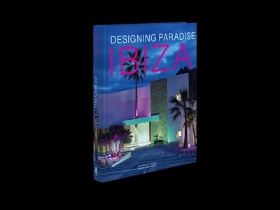 Ibiza : designing paradise